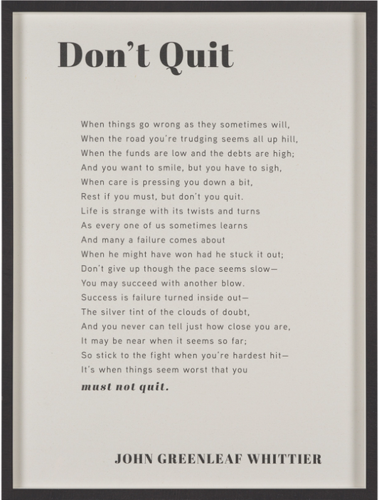 Don't Quit Print (Simple Black Frame)